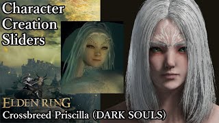 ELDEN RING Character Creation  Crossbreed Priscilla DARK SOULS [upl. by Selhorst823]