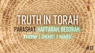 Truth In Torah  Shemot  Haftarah amp Besorah [upl. by Eidroj]