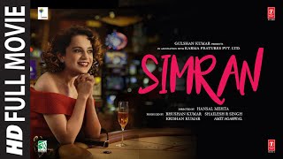 Simran Full Movie  Kangana Ranaut Sohum Shah Hiten Kumar Kishori Shahane  TSeries [upl. by Ylsew]