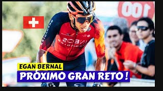 EGAN BERNAL 👉 PRÓXIMO GRAN RETO [upl. by Shaefer957]