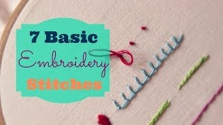 7 Basic Embroidery Stitches  3and3quarters [upl. by Rramo]