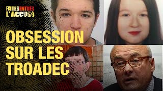 Faites entrer laccusé  Obsession sur les Troadec [upl. by Ditmore]