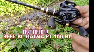 💖 Test Field ‼ Reel BC DAIWA PT 100 HL ‼ reelbc test daiwa [upl. by Ycaj]