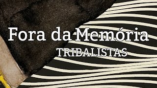 Fora da Memória  Tribalistas lyric video [upl. by Roselyn]