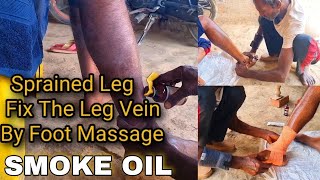 Indian BarberSprained Leg Fix The Leg Ven By SMOKE OIL Massage By 60Years Naga Baba Full Satisfing😴 [upl. by Nylsoj]