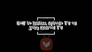 How to Install Aptoide on Sony Android TV [upl. by Ardiek]