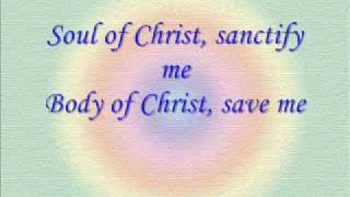 Anima Christi  Soul of Christ [upl. by Ahseila]