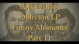 LaFave Bros  Oblivion LP  Funny Moments Pt 11 [upl. by Kiah]