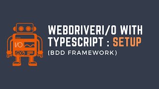 Part1 WebdriverIO with TypeScript  SetUp [upl. by Edny]