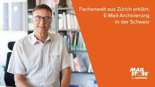 Fachanwalt aus Zürich erklärt EMailArchivierung in der Schweiz [upl. by Eceela]