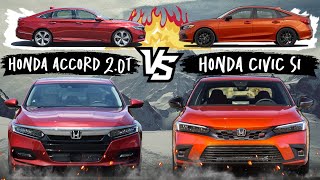 2022 Honda Accord 20T Vs 2022 Honda Civic SI 15T [upl. by Hurwit]