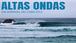 ALTAS ONDAS EM ARRAIAL DO CABO EP2  SURF SESSIONS 022 [upl. by Baillie]