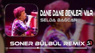 Selda Bağcan  Dane Dane Benleri Var Yüzünde  Soner Bülbül Remix  Tiktok Remix 2023 🎧 [upl. by Felicle218]