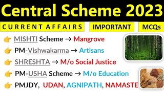 Central Govt Scheme 2023 Current Affairs  Schemes 2023 Current Affairs 2023  Scheme Top MCQs [upl. by Starkey]