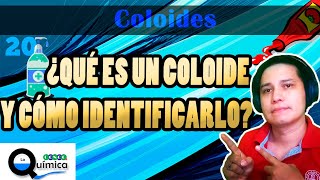 20 ¿Qué es un coloide y cómo identificarlo  ST Coloides  CONOCE la Química [upl. by Aicilev891]