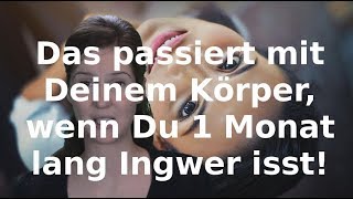 Das passiert mit Deinem Körper wenn Du 1 Monat lang Ingwer isst [upl. by Zelikow644]