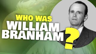 Who was Wiliam Branham [upl. by Alonso]