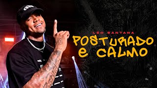 Léo Santana  Posturado e Calmo Clipe Oficial [upl. by Jeffers]