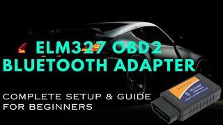 ELM327 OBD2 Bluetooth Adapter Complete Setup amp Guide for Beginners [upl. by Yarw]