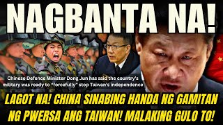 LAGOT NA CHINA SINABING HANDA NG GAMITAN NG PWERSA ANG TAIWAN MALAKING GULO TO TAIWAN NAALARMA [upl. by Supmart333]