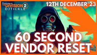 VENDOR RESET 12TH DECEMBER 2023 THE DIVISION 2 [upl. by Dalohcin]