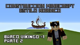 Construcción Minecraft  Estilo Nórdico  Barco Vikingo 1  PARTE 2 [upl. by Namolos]