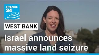 Israel announces West Bank land seizure as Blinken arrives for Gaza talks • FRANCE 24 English [upl. by Nnyleve251]