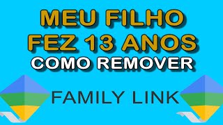 Liberdade Conquistada Removendo o Family Link do Celular do seu Filho Adolescente [upl. by Anaibaf538]