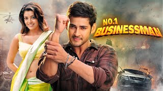 No1 Businessman Full Movie In Hindi Dubbed  Mahesh Babu  Kajal  Prakash Raj  Review amp Facts HD [upl. by Efinnej]