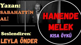 HANENDE MELEKSABAHATTÄ°N ALÄ° SESLÄ° Ã–YKÃœ SESLÄ° KÄ°TAP LEYLA Ã–NDER [upl. by Lotta]