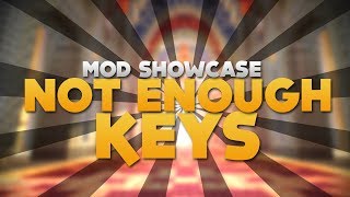 NOT ENOUGH KEYS  Mod Showcase Minecraft [upl. by Leahcimal]