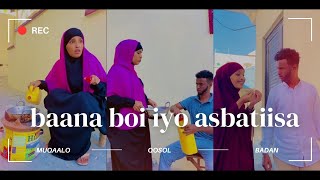 baana boi iyo Asxaabtiisa muqaalo qosol badan [upl. by Assirac77]