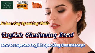 Enhancing Speaking Skills  How to Improve English Speaking Consistency  englishlearning [upl. by Annairt308]