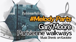 별다방동영상악보 Gary Moore  Parisienne walkways Melody Sheets on KARAOKE [upl. by Walls]