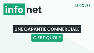 Une garantie commerciale cest quoi  définition aide lexique tuto explication [upl. by Hildegaard]