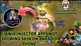 Fix nix injector app not showing skin on Android 10–13  2024 [upl. by Lesnah]