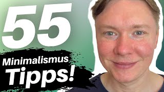 55 Minimalismus TIPPS für ein leichteres Leben  Minimalismus  Frugalismus  Roman Welzk [upl. by Alfredo]