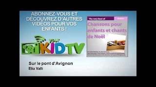 Elia Valli  Sur le pont dAvignon  YourKidTv [upl. by Delmer477]