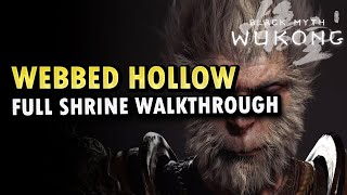 Webbed Hollow Full Shrine Walkthrough Black Myth Wukong [upl. by Accire599]