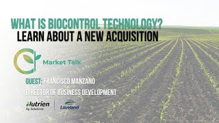 Nutrien Ag SolutionsLoveland Products Acquires New Biocontrol Technology [upl. by Regen]