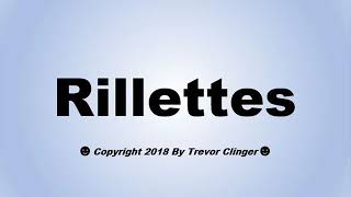 How To Pronounce Rillettes [upl. by Tega]