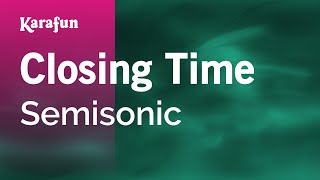 Closing Time  Semisonic  Karaoke Version  KaraFun [upl. by Dar679]