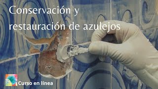 Curso de Restauración de Azulejos  con lecciones tutoriales y análisis de casos prácticos [upl. by Milena]