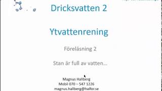 Dricksvatten  Ytvatten och ytvattenbehandling [upl. by Nyledam80]