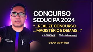 CONCURSO SEDUC PA 2024 NOVA RECOMENDAÇÃO FEITA PELO TCE À SEDUC PA [upl. by Silberman601]