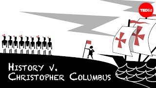 History vs Christopher Columbus  Alex Gendler [upl. by Tioneb]