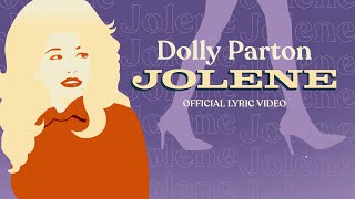 Dolly Parton  Jolene Official Lyric Video [upl. by Uile]