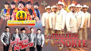 🤠Salomón Robles Y Sus Legendarios  Los Traileros Del Norte  Los Tigres del Norte [upl. by Buffum642]