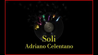 Adriano Celentano  Soli Lyrics Karaoke [upl. by Bibah345]