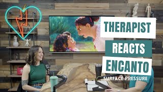 Therapist Reacts to Surface Pressure from Encanto [upl. by Lynett332]